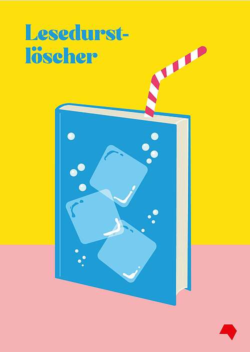 Text: Lesedurstlöscher - Grafik: Illustration eines Buchs das aussieht wir ein Wasserglas mit Eiswürfel und Strohhalm. 